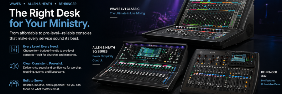 Digital Sound Consoles for your Ministry